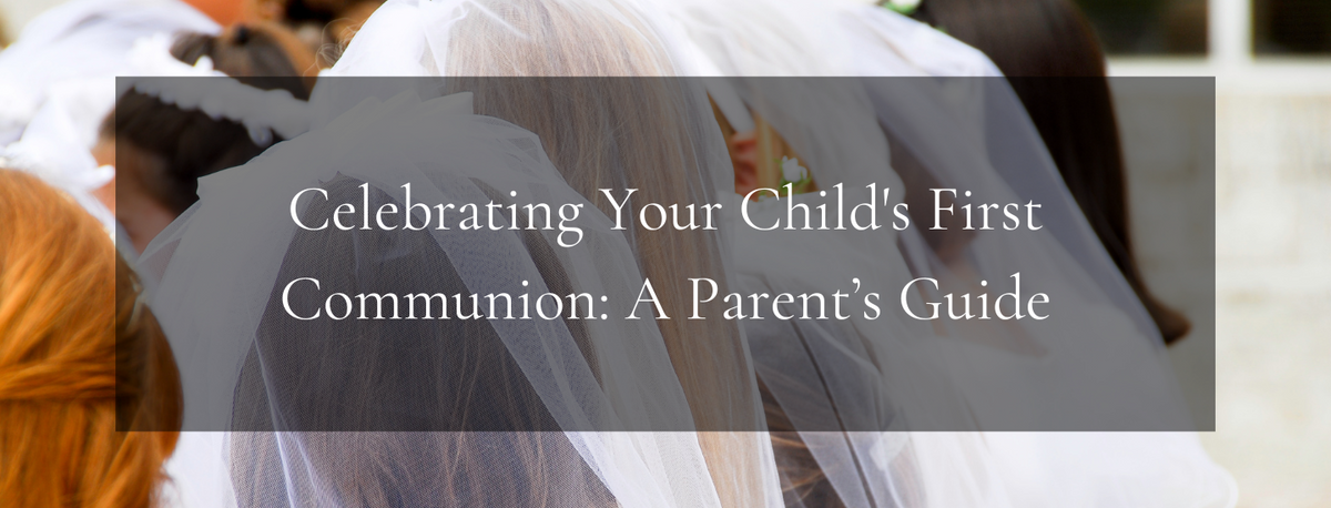 First Communion Caption Celebrating Your Child's First Communion: A Guide for Parents ...